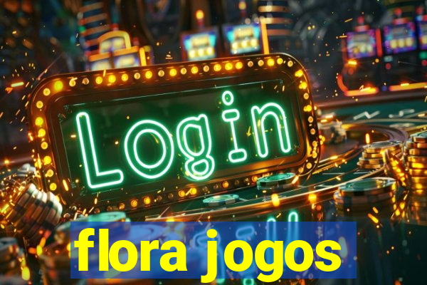 flora jogos